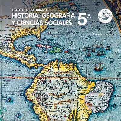 Historia, Geografía y Ciencias Sociales 5º básico. Texto del estudiante Historia, Geografía y Ciencias Sociales 5º básico. Texto del estudiante
