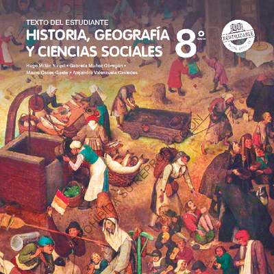Historia, Geografía y Ciencias Sociales 8º básico. Texto del estudiante Historia, Geografía y Ciencias Sociales 8º básico. Texto del estudiante