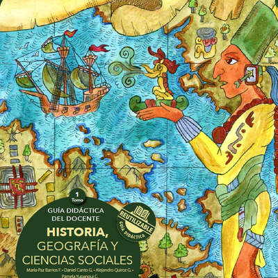 Historia, Geografía y Ciencias Sociales 4° básico, Guía didáctica del docente Tomo 1