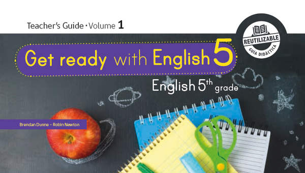 Inglés (Propuesta) 5° básico, Richmond, Teacher's Guide Volume 1 Inglés (Propuesta) 5° básico, Richmond, Teacher's Guide Volume 1