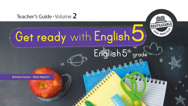 Inglés (Propuesta) 5° básico, Richmond, Teacher's Guide Volume 2 Inglés (Propuesta) 5° básico, Richmond, Teacher's Guide Volume 2