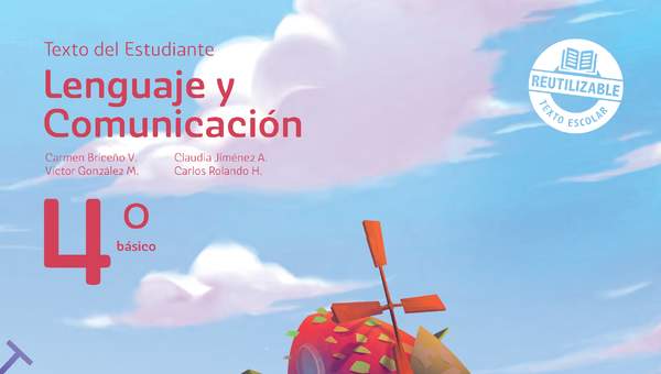 Lenguaje y Comunicación 4º Básico, Texto del estudiante - Fragmento de muestra Lenguaje y Comunicación 4º Básico, Texto del estudiante - Fragmento de muestra