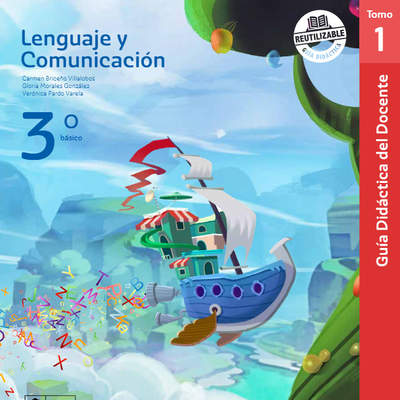 Lenguaje y Comunicación 3° básico, Guía didáctica del docente Tomo 1