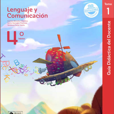 Lenguaje y Comunicación 4° básico, U. San Sebastián,  Guía didáctica del docente Tomo 1