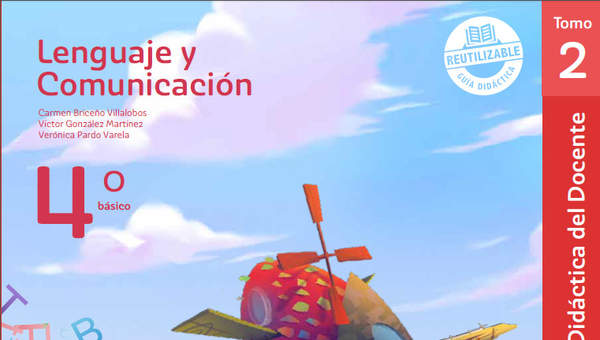 Lenguaje y Comunicación 4° básico, U. San Sebastián, Guía didáctica del docente Tomo 2 Lenguaje y Comunicación 4° básico, U. San Sebastián, Guía didáctica del docente Tomo 2