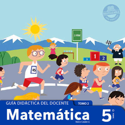 Matemática 5º básico, Santillana, Guía didáctica del docente Tomo 2