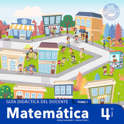 Matemática 4º básico, Guía didáctica del docente Tomo 1