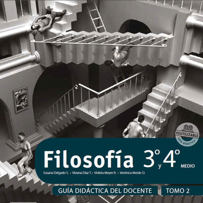 Filosofía 3° y 4° medio, Santillana, Guía didáctica del docente Tomo 2