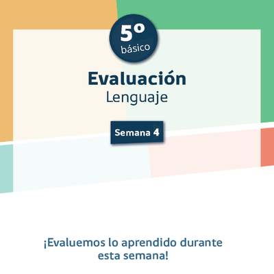 Evaluación 5° básico Lenguaje Semana 4