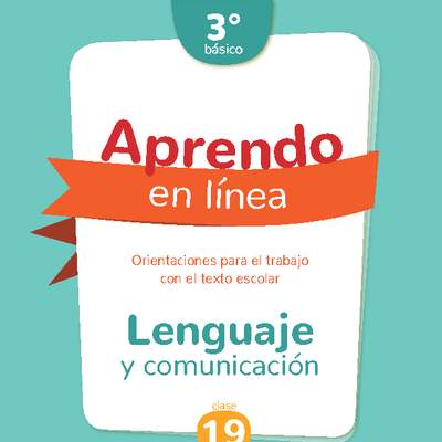 Lenguaje y comunicación 3° básico Unidad 1: Clase N° 19