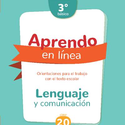 Lenguaje y comunicación 3° básico Unidad 1: Clase N° 20