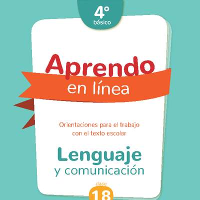 Lenguaje y comunicación 4° básico Unidad 1: Clase N° 18