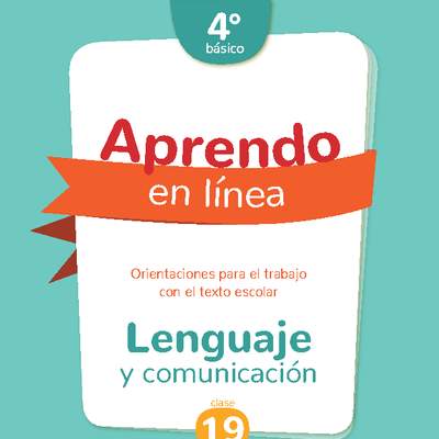 Lenguaje y comunicación 4° básico Unidad 1: Clase N° 19