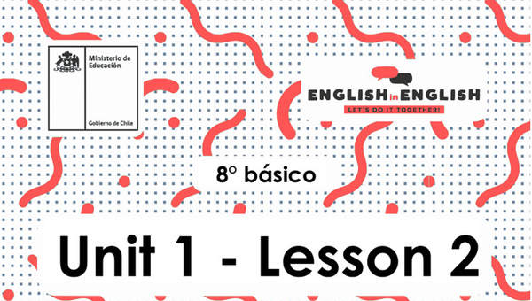 Lesson 2 Inglés 8º básico