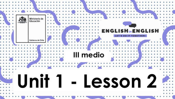 Lesson 2 Inglés 3º medio