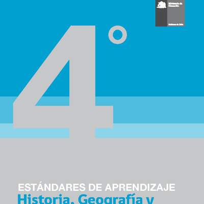 Estándares de Aprendizaje Historia, Geografía y Ciencias Sociales 4° básico