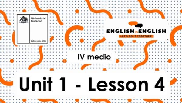 Lesson 4 Inglés 4º medio