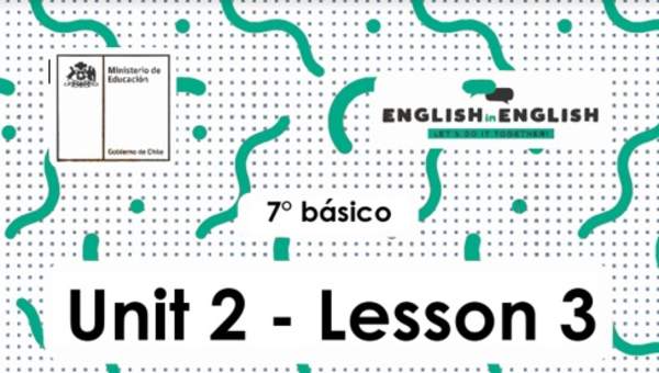 Actividades: 7° Básico Unidad 2 - Lesson 3