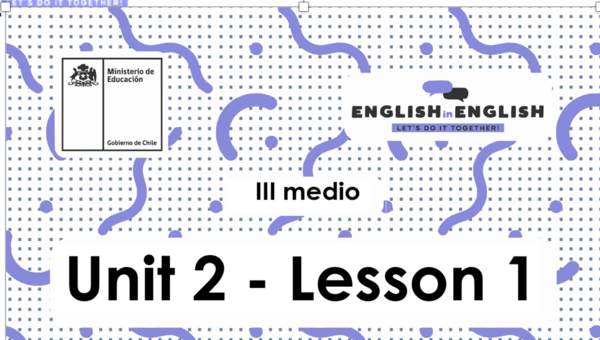 Actividades: 3° Medio Unidad 2 - Lesson 1