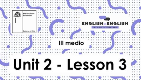 Actividades: 3° Medio Unidad 2 - Lesson 3