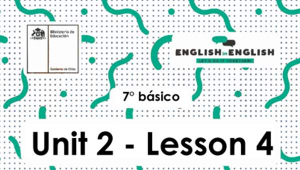 Actividades: 7° Básico Unidad 2 - Lesson 4