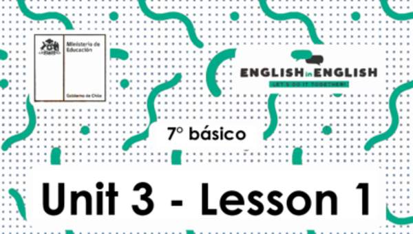 Actividades: 7° Básico Unidad 3 - Lesson 1