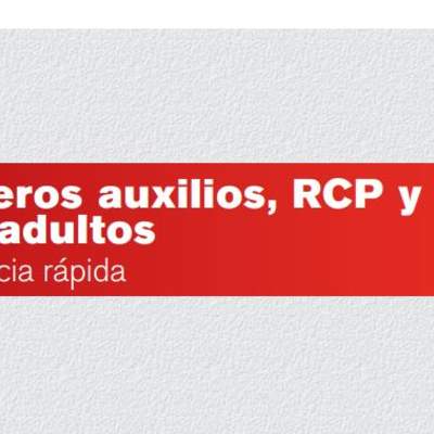 Cruz roja americana. Primeros auxilios, RPC y DEA para adultos, referencia rápida