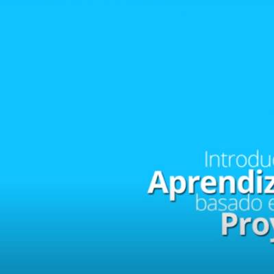 Introducción al Aprendizaje Basado en Proyectos (ABP)