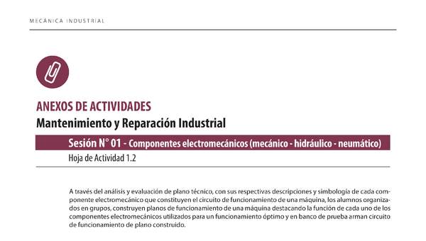 Mecánica Industrial. Mantenimiento y reparación industrial. Mención Mantenimiento Electromecánico. 4° medio. ANEXOS