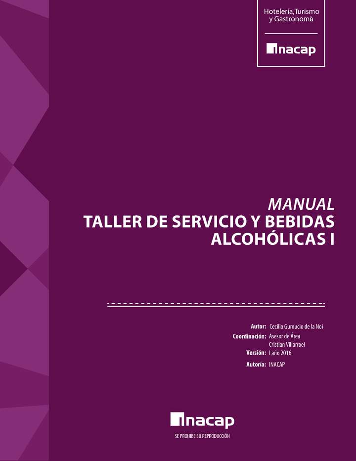 Manual Taller de Servicios y Bebidas Alcohólicas I. Hotelería, Turismo y Gastronomía