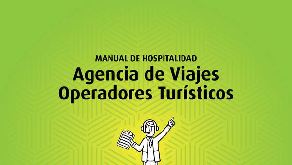 Manual de Hospitalidad. Agencia de Viajes Operadores Turísticos.