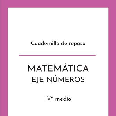 Cuadernillo de repaso contenidos Matemática: Eje números