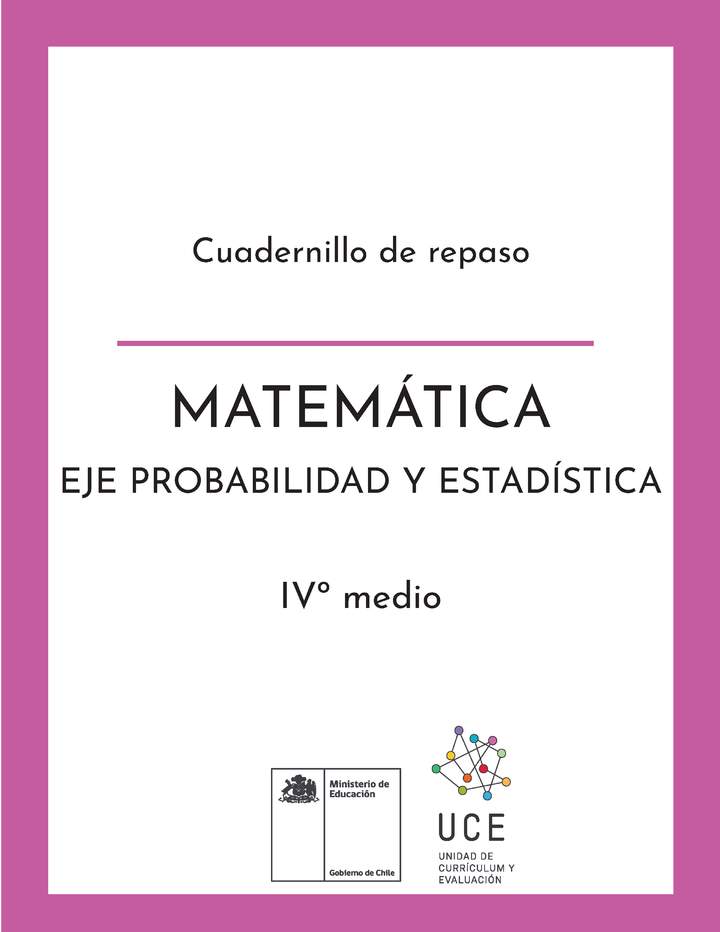 Cuadernillo de repaso contenidos Matemática: Eje Probabilidad y estadística