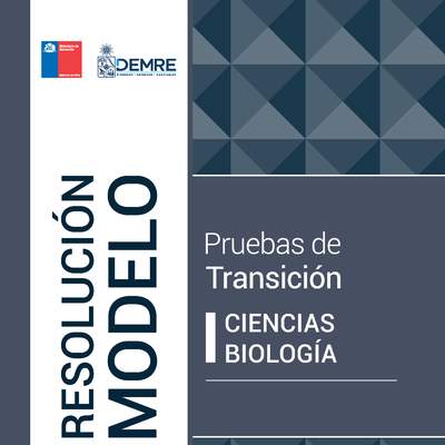 Resolución modelo de Prueba Biología (2021)