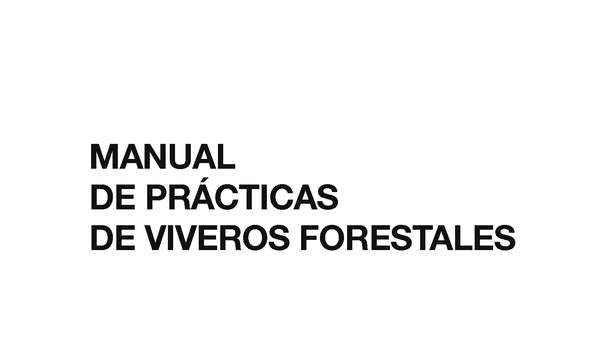 Universidad Autónoma del Estado de Hidalgo. (2010). Manual de prácticas de viveros forestales.