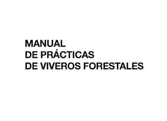 Universidad Autónoma del Estado de Hidalgo. (2010). Manual de prácticas de viveros forestales.