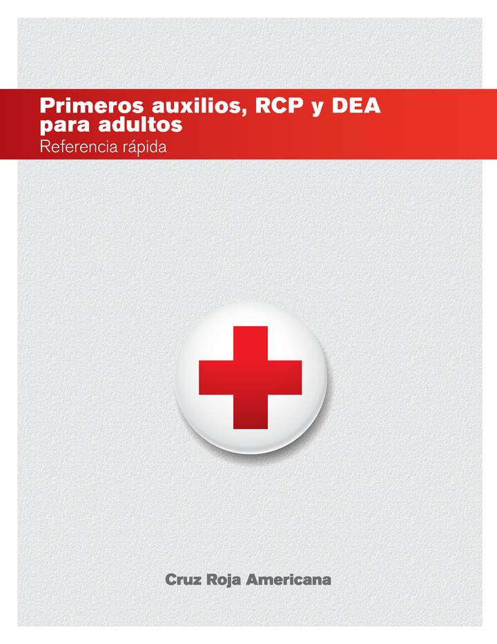 Cruz roja americana. Primeros auxilios, RPC y DEA para adultos, referencia rápida