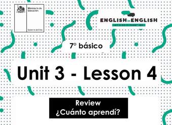 Inglés 7° Básico Unidad 3 - Lesson 4