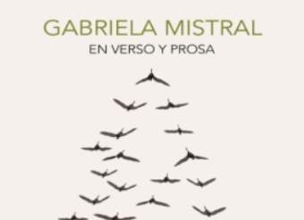Gabriela Mistral en verso y prosa. Antología