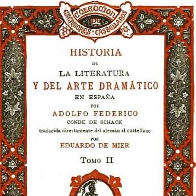 Historia de la Literatura y del Arte Dramático en España. Tomo II