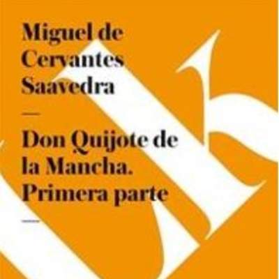 Don Quijote de la Mancha. Primera parte