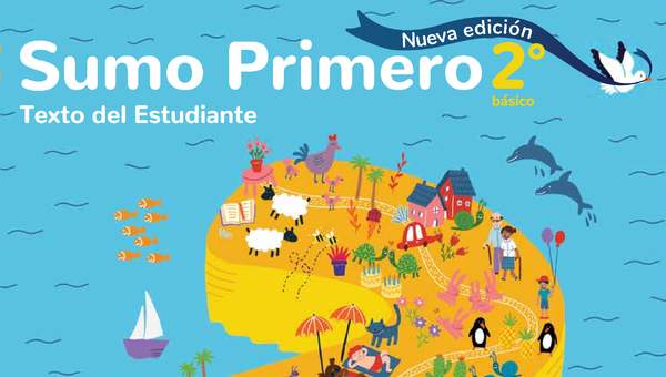 Sumo Primero 2° Básico, Texto del Estudiante Tomo 1 Sumo Primero 2° Básico, Texto del Estudiante Tomo 1
