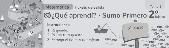 Sumo Primero 2° Básico, Tickets de Salida Tomo 1