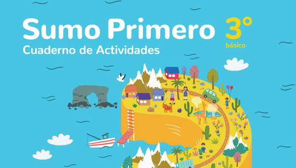 Sumo Primero 3° Básico, Cuaderno de Actividades Tomo 2