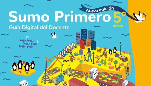 Sumo Primero 5° Básico, Guía Didáctica Docente Tomo 1