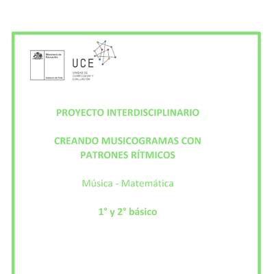 Proyecto interdisciplinario: Creando musicogramas con patrones rítmicos (Música – Matemática) 1° y 2° básico - 2021