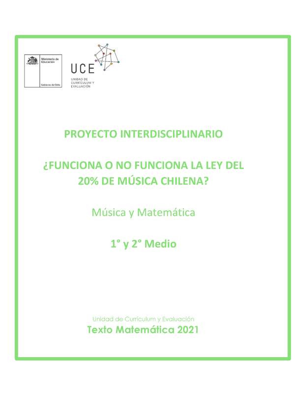 Proyecto Interdisciplinario: ¿Funciona o no funciona la Ley del 20% de música chilena?  (Música y Matemática) 1° Y 2° Medio - 2021