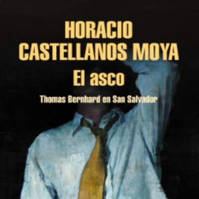 El asco: Thomas Bernhard en San Salvador
