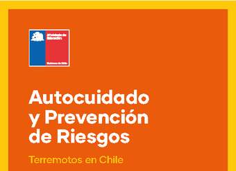 Autocuidado y prevención de riesgos: Terremotos en Chile