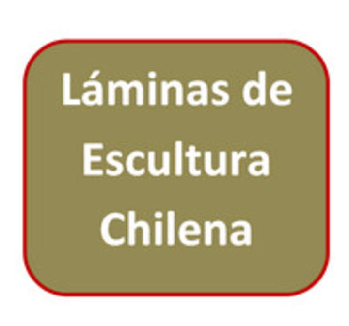 Láminas de Escultura Chilena